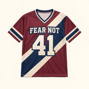Fear Not Jersey